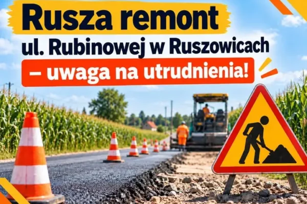 Remont ul. Rubinowej w Ruszowicach – utrudnienia w ruchu od 2 października