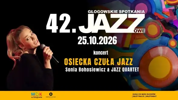 Głogów: Jesienne Spotkania Jazzowe z Sonią Bohosiewicz i Jazz Quartet