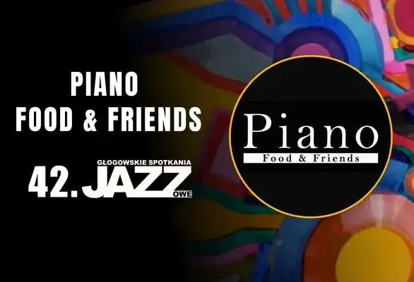 Piano Food & Friends ugosci uczestników Głogowskich Spotkań Jazzowych